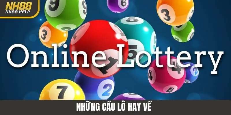 Những Cầu Lô Hay Về Giúp Tân Binh Chơi Xổ Số Dễ Thắng 2025