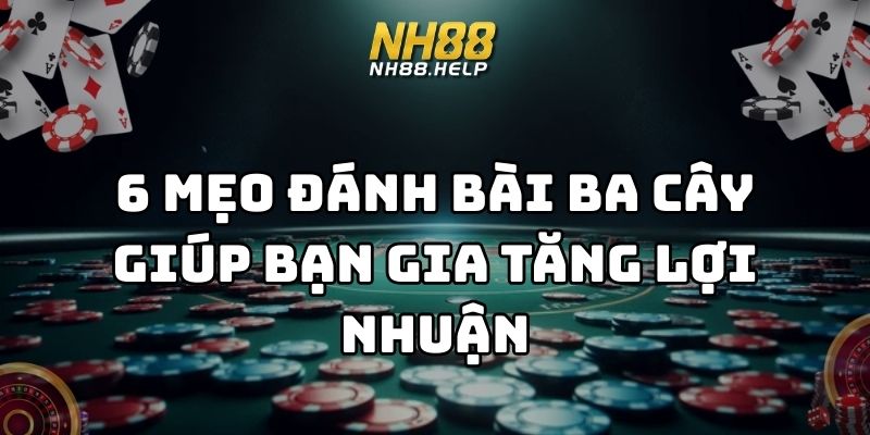 mẹo đánh bài ba cây nh88 thumb