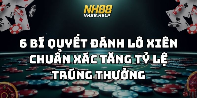 bí quyết đánh lô xiên nh88 thumb