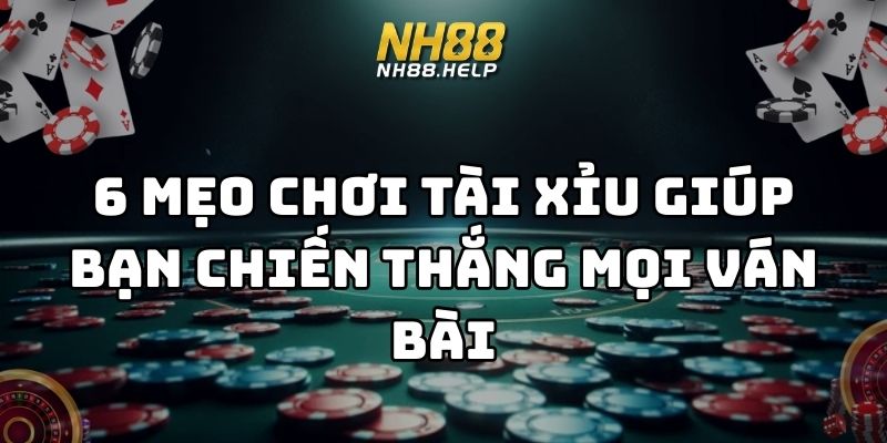 mẹo chơi tài xỉu nh88 thumb